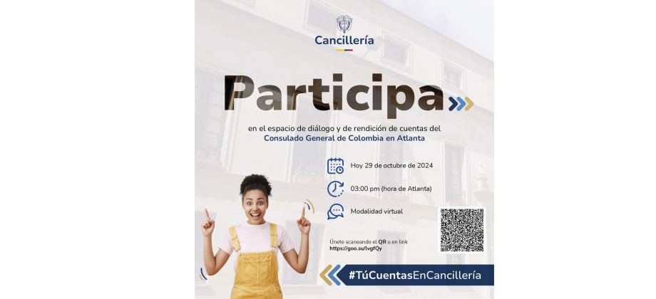  Consulado de Colombia en Atlanta invita a su rendición de cuentas este martes 29 de octubre de 2024 a las 3:00 p.m. hora local