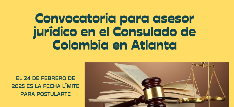 Convocatoria para contratar un asesor jurídico en el Consulado de Colombia en Atlanta