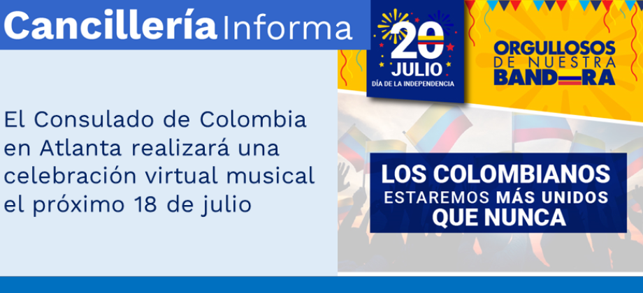 El Consulado de Colombia en Atlanta realizará una celebración virtual musical el próximo 18 de julio