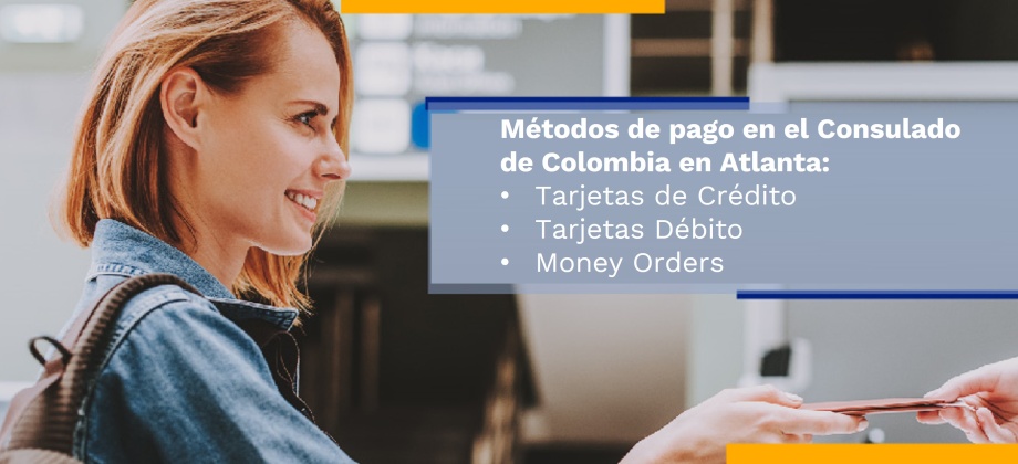 Información sobre métodos de pago en el Consulado de Colombia en Atlanta