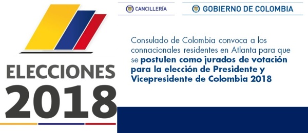 El Consulado de Colombia convoca a los connacionales residentes en Atlanta para que se postulen como jurados de votación para la elección de Presidente y Vicepresidente de Colombia 2018
